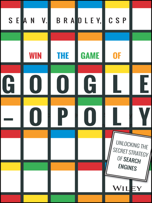 Title details for Win the Game of Googleopoly by Sean V. Bradley - Available